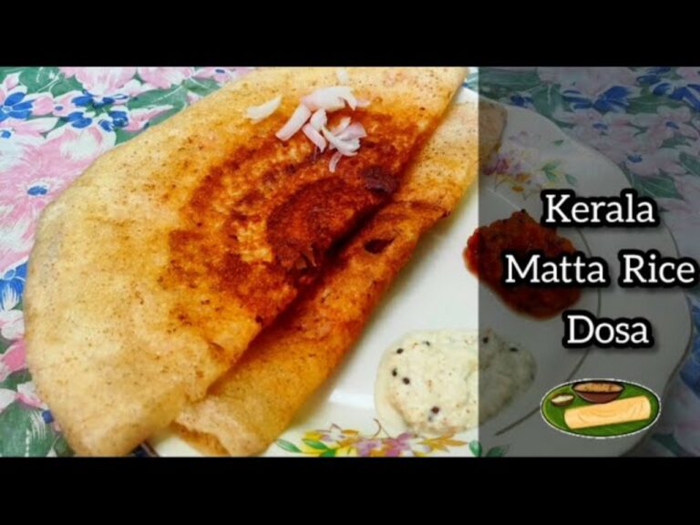 Kerala Recipe: ‘மட்டா அரிசி தோசை’ – மொருமொரு சுவையில் செய்வது எப்படி?