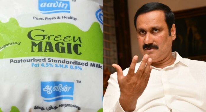 PMK Anbumani has been accused of cheating Green Magic Plus milk, which is newly introduced in Aavin's company