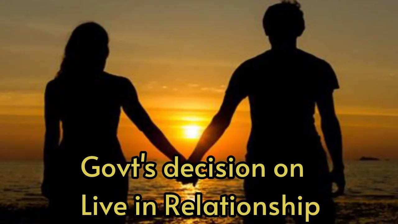 New restrictions on live-in relationships!!Official notification required!!