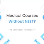 Did you not clear NEET.. Don't worry!! Here are medical courses for you!!