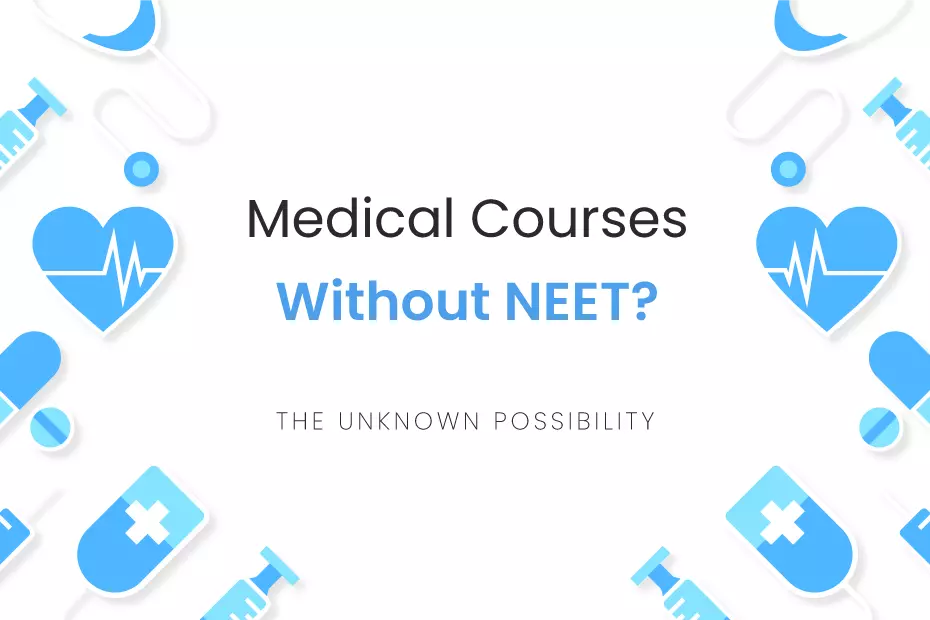 Did you not clear NEET.. Don't worry!! Here are medical courses for you!!